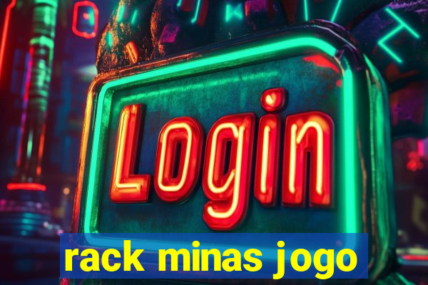 rack minas jogo